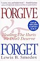 Forgive and Forget: Healing the Hurts We Don't Deserve