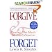 Forgive and Forget: Healing the Hurts We Don't Deserve