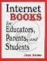 Internet Books for Educators, Parents, and Students:
