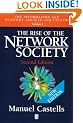 The Rise of the Network Society: Economy, Society and Culture v.1: The Information Age: Economy, Society and Culture Vol 1 (Information Age Series)