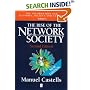 The Rise of the Network Society: The Information Age: Economy, Society and Culture Vol 1 (The Information Age)