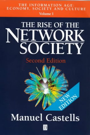 Buy The Rise of the Network Society: Economy, Society and Culture v.1: The Information Age: Economy, Society and Culture Vol 1 online at Discounted New and Used prices. Delivered to your door with Off-The-Bookshelf.