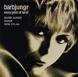 Barb Jungr : Every Grain Of Sand - Barb Jungr Sings Bob Dylan
