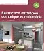 La maison communicante. R�ussir son installation domotique et multim�dia