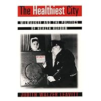 The Healthiest City: Milwaukee and the Politics of Health Reform