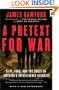 A Pretext for War: 9/11, Iraq, and the  Abuse of America's Intelligence Agencies