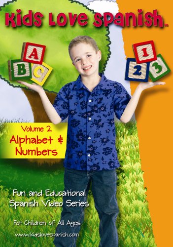 Kids Love Spanish Volume 2   Alphabet & Numbers