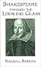 Book Shakespeare Through the Looking Glass