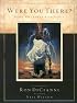 Were You There?: Find Yourself with Jesus