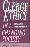 Clergy Ethics in a Changing Society: Mapping the Terrain