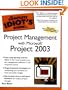 The Complete Idiot's Guide to Project Management with Microsoft Project 2003