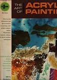 The Art of Acrylic Painting