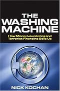 The Washing Machine: How Money Laundering and Terrorist Financing Soils Us