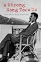A Strong Song Tows Us: The life of Basil Bunting