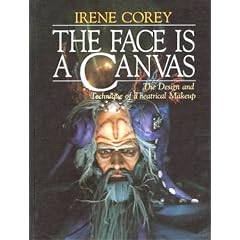 Face is a Canvas, The: Design and Technique of Theatrical Make-up