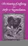 The Meaning of Suffering and Strife & Reconciliation (The Spiritual Writings of Archimandrite Seraphim Aleksiev, Volumes 1 and 2)
