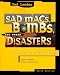 Sad Macs, Bombs and Other Disasters