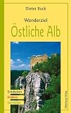 Produkt-Bild: Wanderziel &Ouml;stliche Alb: Entdecken ? Erleben ? Genie&szlig;en