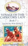 Voyage Of The Capricorn Lady: Lost At Sea With Daniel T., Book I
