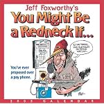 Jeff Foxworthy's You Might Be a Redneck If 2003 Block Calendar book cover