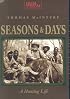 Seasons & Days: A Hunting Life