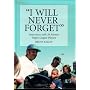 I Will Never Forget: Interviews With 39 Former Negro League Players