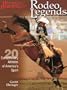 Rodeo Legends: Twenty Extraordinary Athletes of America's Sport (Western Horseman Books)