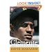 Clemente: La pasi�n y el carisma del �ltimo h�roe del b�isbol (The Passion and Grace of Baseball's Last Hero) (Spanish Edition)