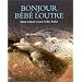 Bonjour b�b� loutre