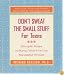 Don't Sweat the Small Stuff for Teens: Simple Ways to Keep Your Cool in Stressful Times (Don't Sweat the Small Stuff Series)