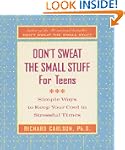 Don't Sweat The Small Stuff For Teens...