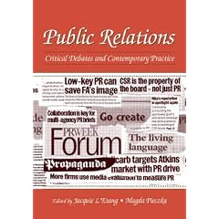 Public Relations: Critical Debates and Contemporary Practice: Critical Debates and Contemporary Problems