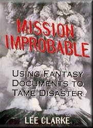 Mission Improbable: Using Fantasy Documents to Tame Disaster