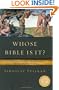 Whose Bible Is It? A History of the Scriptures Through the Ages