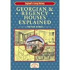 Click here to buy Georgian and Regency Houses Explained (England's Living History) by  Trevor Yorke.
