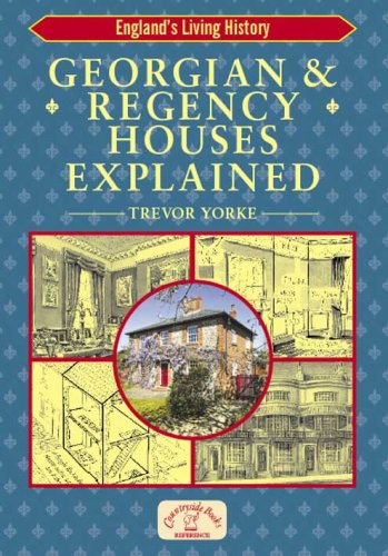 City Travel Guides Discounted  Books : Georgian & Regency Houses Explained (England's Living History)