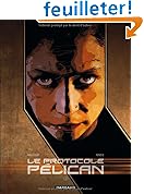 Acheter le livre Le Protocole Pélican, Tome 3 :