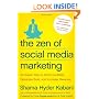 The Zen of Social Media Marketing: An Easier Way to Build Credibility, Generate Buzz, and Increase Revenue