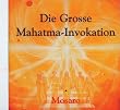 Die gro�e Mahatma-Invokation. CD