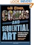 Comics & Sequential Art: Principles & Practice of the World's Most Popular Art Form!