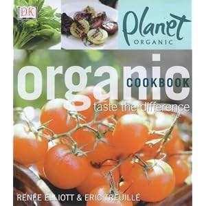 Planet Organic: Organic Cookbook