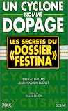 Un cyclone nommé dopage: Les secrets du dossier Festina