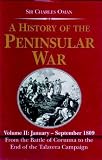 A History of the Peninsular War Volume II: January to September 1809 from the Battle of Corunna to the End (History of the Peninsular War)