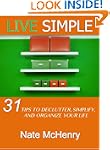 Live Simple: 31 Tips To Declutter, Si...