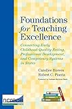Foundations for teaching excellence : connecting early childhood quality rating, professional development, and competency systems in states
