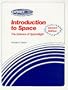 Introduction to Space: The Science of Spaceflight (Orbit, a Foundation Series)