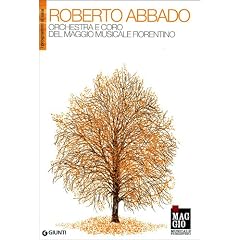 Roberto Abbado. Orchestra e coro del Maggio musicale fiorentino