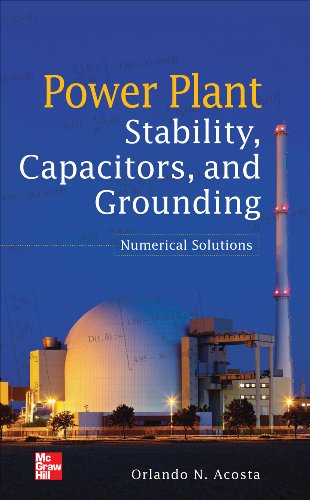 Power Plant Stability Capacitors and Grounding: Numerical Solutions: Numerical Solutions