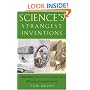 Science's Strangest Inventions: The Ultimate Guide to the Forgotten Gems of Scientific Invention
