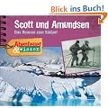 Abenteuer & Wissen: Scott und Amundsen. Das Rennen zum S�dpol